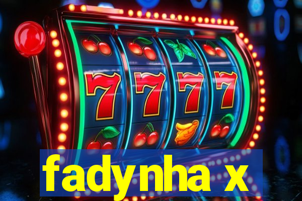 fadynha x